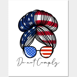 Do Not Comply - Funny Womens Messy Bun Patriotic USA Flag Posters and Art